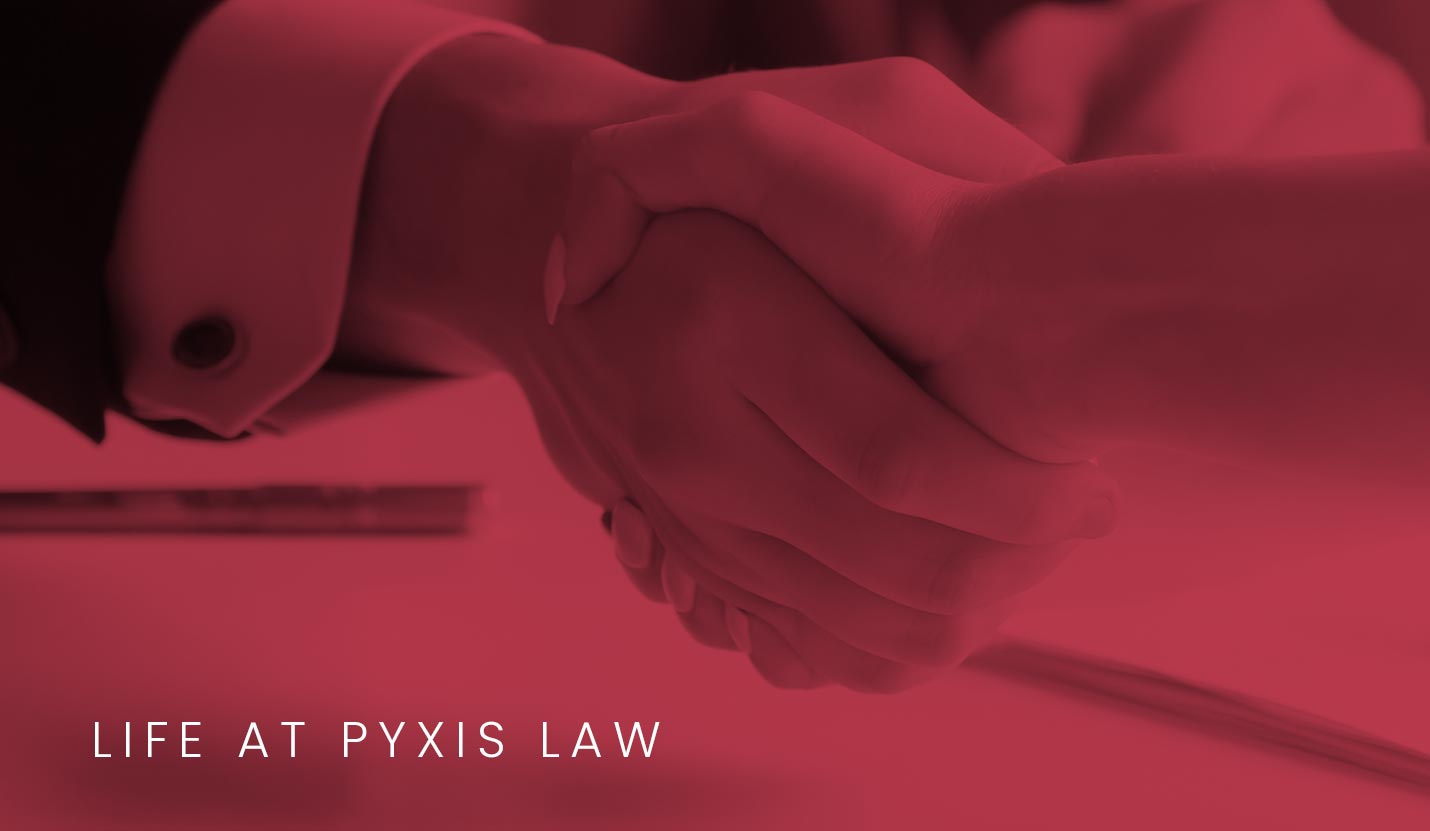 Pyxis Law - Life at Pyxis Law